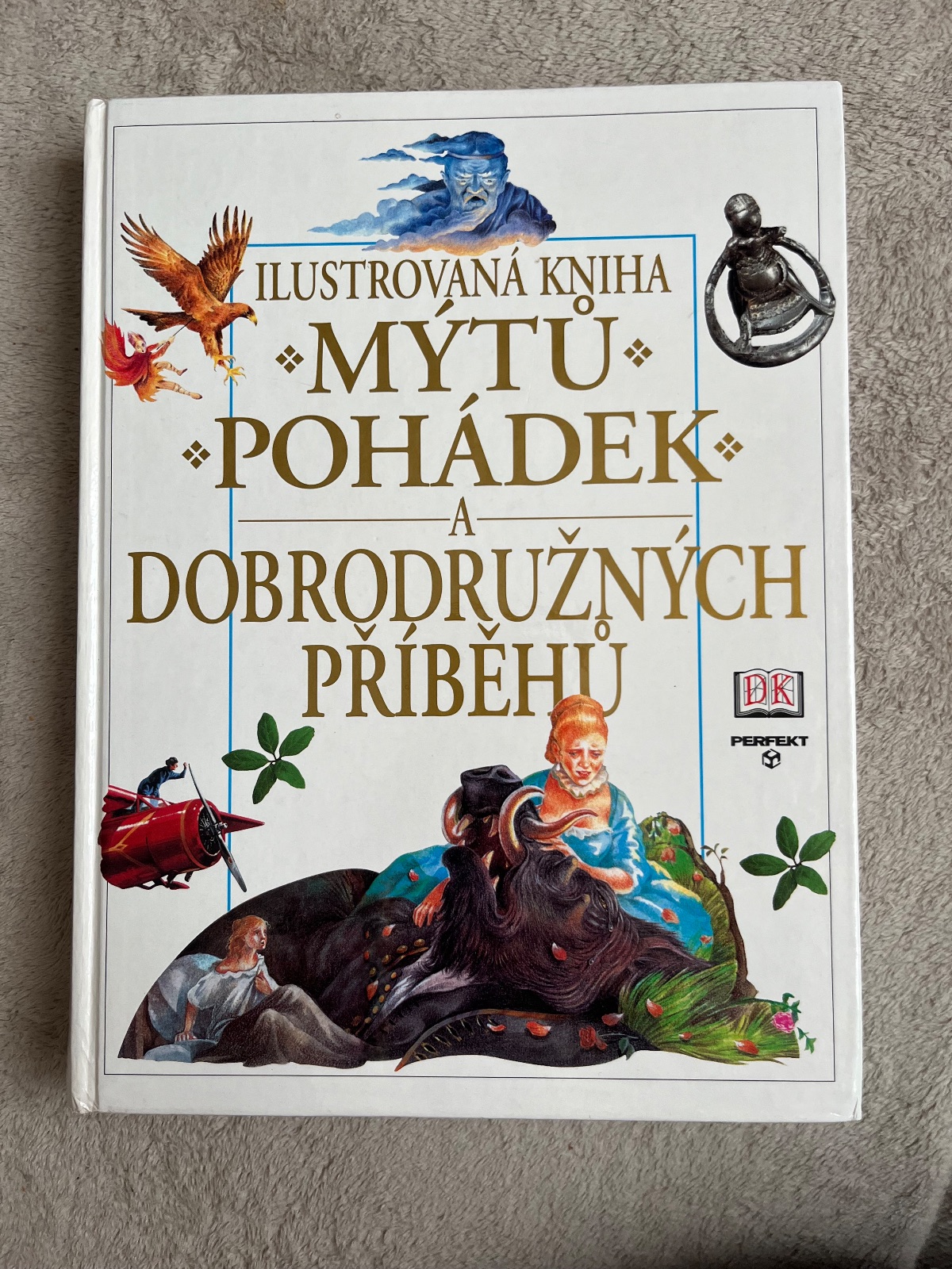 Ilustrovaná kniha mýtů, pohádek a dobrodružných příběhů